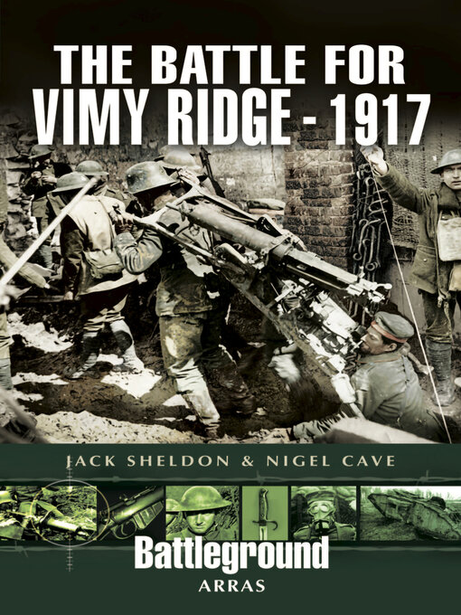 Title details for The Battle for Vimy Ridge, 1917 by Nigel Cave - Available